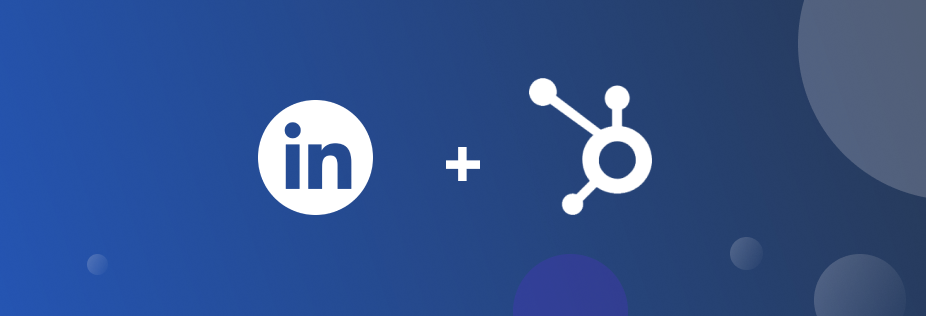 The Hubspot & LinkedIn Integration: A Perfect Partnership